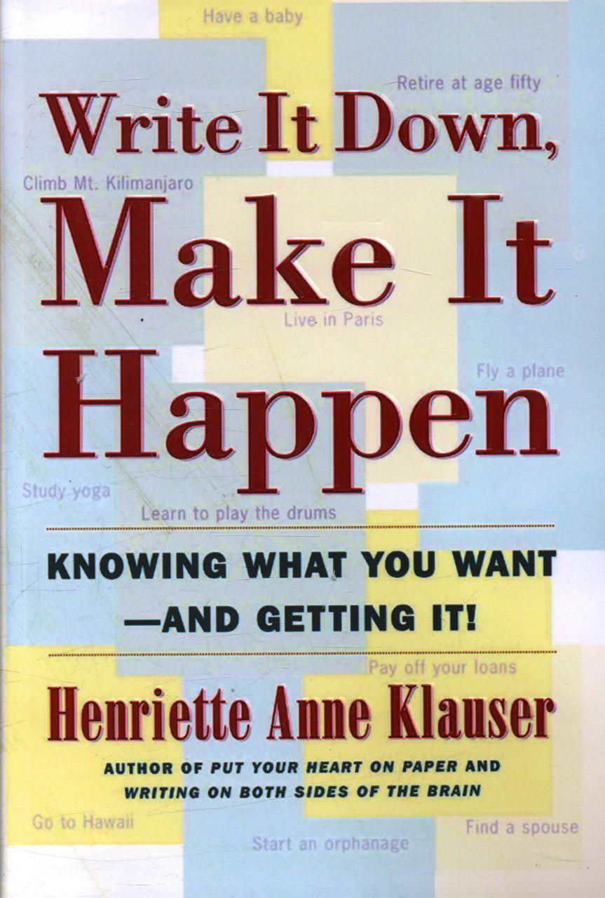 اورجینال بنویس تا اتفاق بیافتد WRITE IT DOWN MAKE IT HAPPEN/معیار